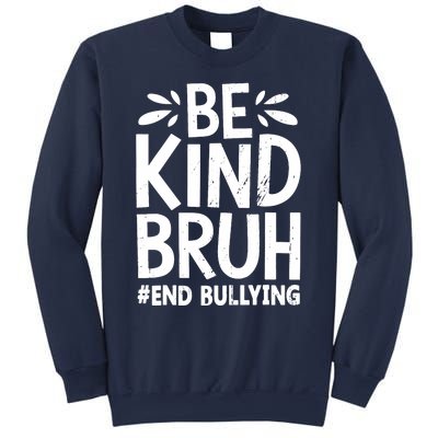 Be Kind Bruh Unity Day 2024 Orange Anti Bullying Awareness Sweatshirt