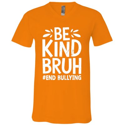 Be Kind Bruh Unity Day 2024 Orange Anti Bullying Awareness V-Neck T-Shirt