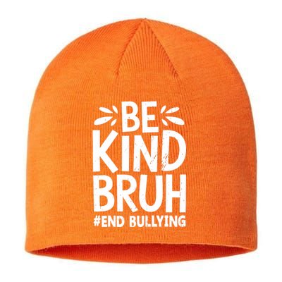 Be Kind Bruh Unity Day 2024 Orange Anti Bullying Awareness Sustainable Beanie