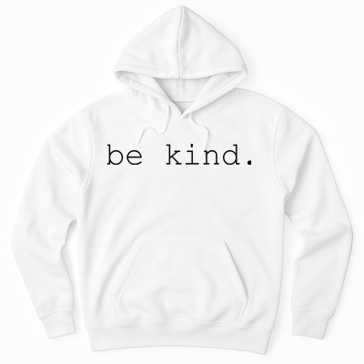 Be Kind Hoodie