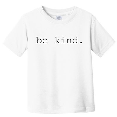 Be Kind Toddler T-Shirt