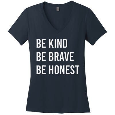 Be Kind Be Brave Be Honest Motivational Women's V-Neck T-Shirt