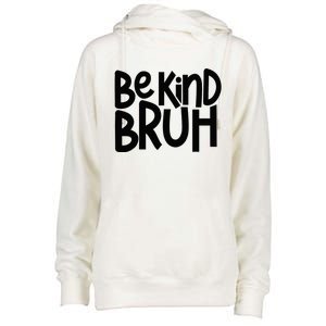 Be Kind Bruh Anti Bullying Kindness Orange Unity Day Womens Funnel Neck Pullover Hood