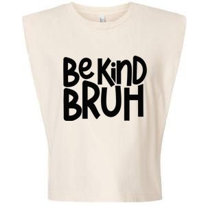 Be Kind Bruh Anti Bullying Kindness Orange Unity Day Garment-Dyed Women's Muscle Tee