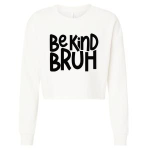 Be Kind Bruh Anti Bullying Kindness Orange Unity Day Cropped Pullover Crew