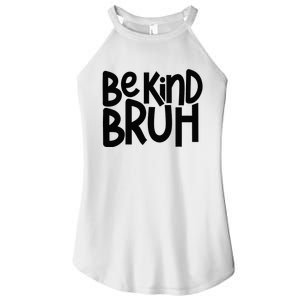 Be Kind Bruh Anti Bullying Kindness Orange Unity Day Women's Perfect Tri Rocker Tank