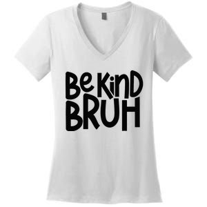 Be Kind Bruh Anti Bullying Kindness Orange Unity Day Women's V-Neck T-Shirt