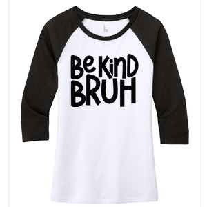 Be Kind Bruh Anti Bullying Kindness Orange Unity Day Women's Tri-Blend 3/4-Sleeve Raglan Shirt