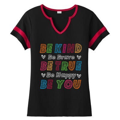 Be Kind Be Brave Be True Be Happy Be You Positive Quote Ladies Halftime Notch Neck Tee