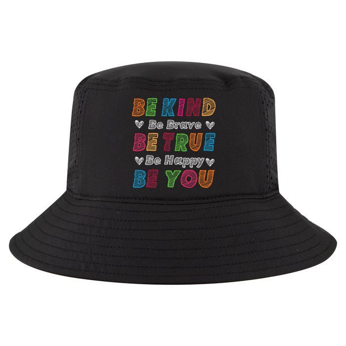 Be Kind Be Brave Be True Be Happy Be You Positive Quote Cool Comfort Performance Bucket Hat