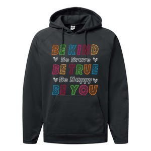 Be Kind Be Brave Be True Be Happy Be You Positive Quote Performance Fleece Hoodie