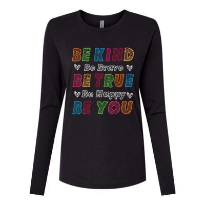 Be Kind Be Brave Be True Be Happy Be You Positive Quote Womens Cotton Relaxed Long Sleeve T-Shirt