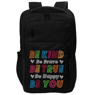 Be Kind Be Brave Be True Be Happy Be You Positive Quote Impact Tech Backpack