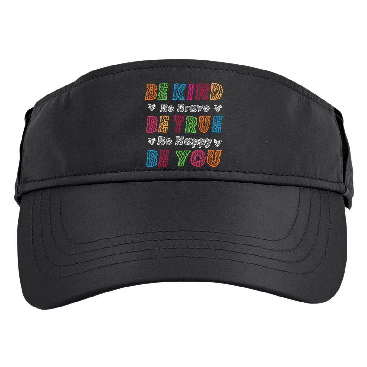 Be Kind Be Brave Be True Be Happy Be You Positive Quote Adult Drive Performance Visor