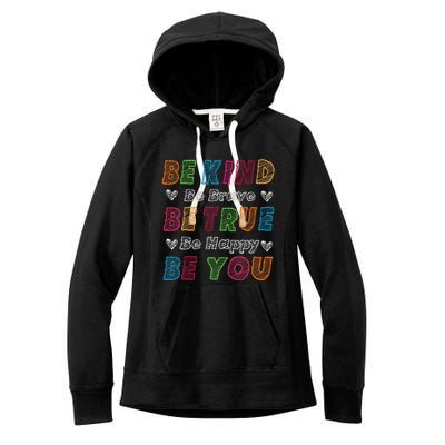 Be Kind Be Brave Be True Be Happy Be You Positive Quote Women's Fleece Hoodie