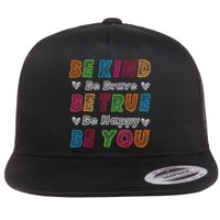 Be Kind Be Brave Be True Be Happy Be You Positive Quote Flat Bill Trucker Hat