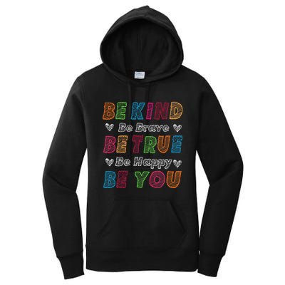 Be Kind Be Brave Be True Be Happy Be You Positive Quote Women's Pullover Hoodie