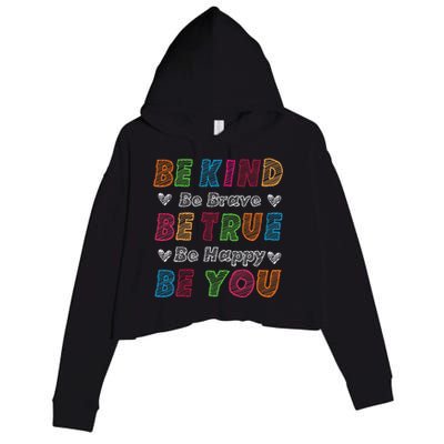 Be Kind Be Brave Be True Be Happy Be You Positive Quote Crop Fleece Hoodie