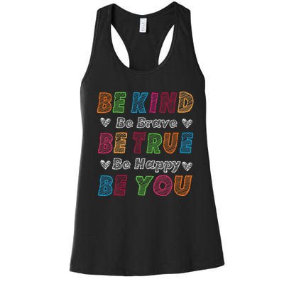 Be Kind Be Brave Be True Be Happy Be You Positive Quote Women's Racerback Tank