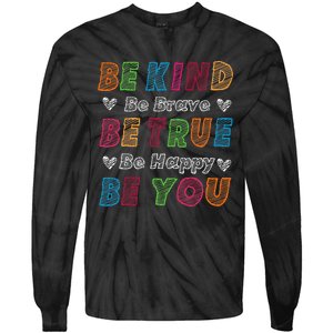 Be Kind Be Brave Be True Be Happy Be You Positive Quote Tie-Dye Long Sleeve Shirt