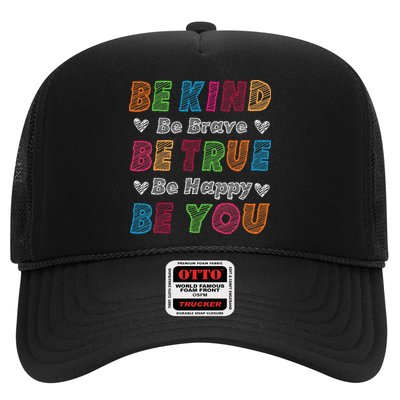 Be Kind Be Brave Be True Be Happy Be You Positive Quote Trucker Hat