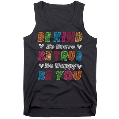 Be Kind Be Brave Be True Be Happy Be You Positive Quote Tank Top