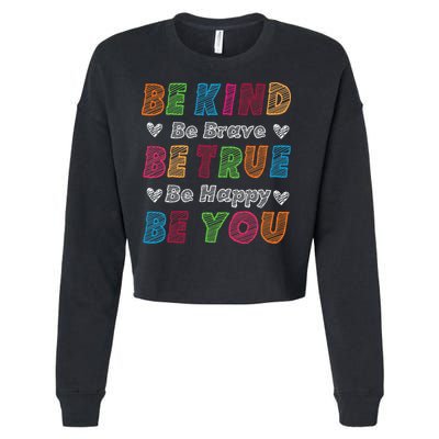 Be Kind Be Brave Be True Be Happy Be You Positive Quote Cropped Pullover Crew