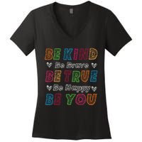 Be Kind Be Brave Be True Be Happy Be You Positive Quote Women's V-Neck T-Shirt