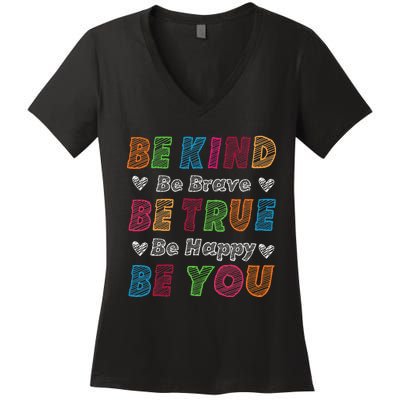 Be Kind Be Brave Be True Be Happy Be You Positive Quote Women's V-Neck T-Shirt