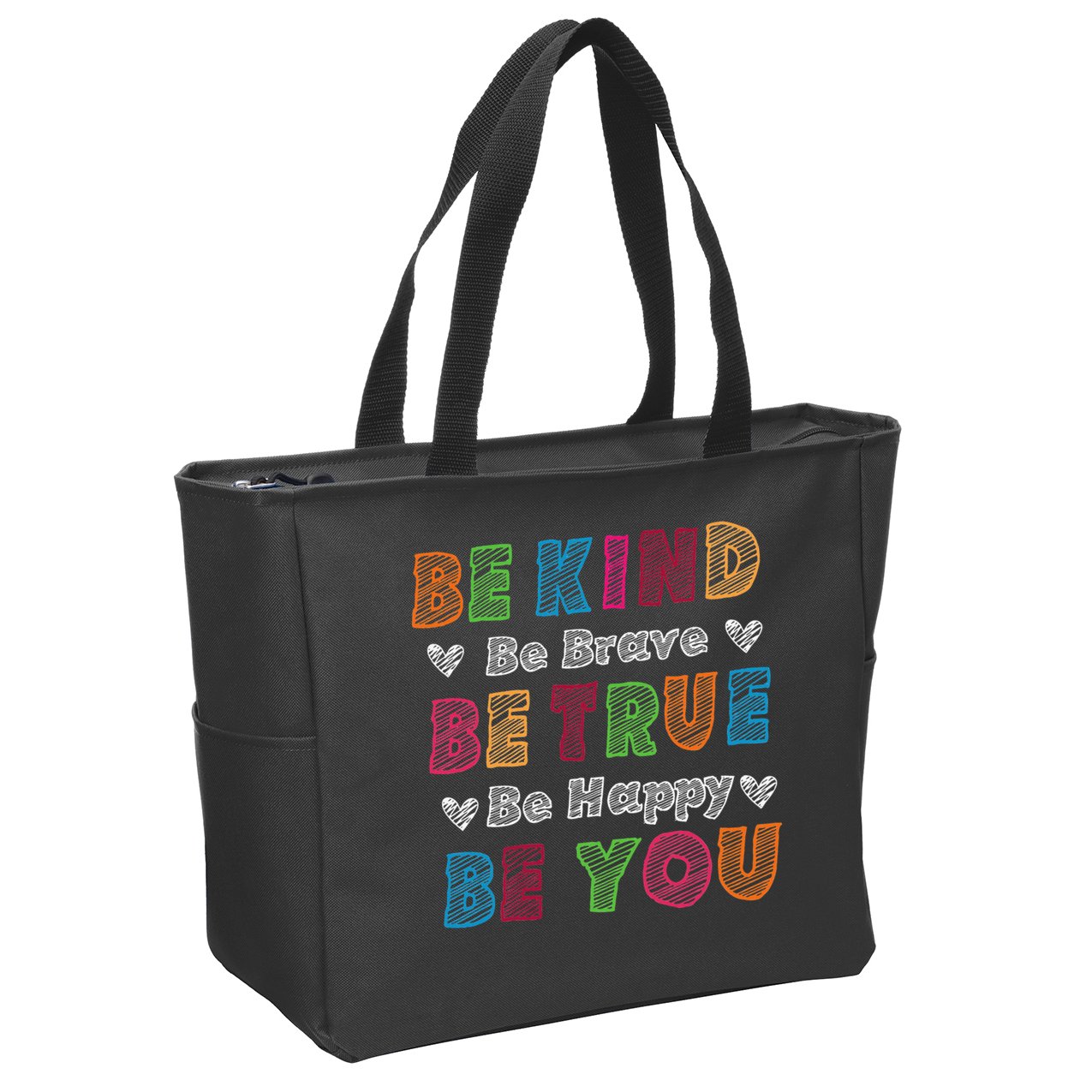 Be Kind Be Brave Be True Be Happy Be You Positive Quote Zip Tote Bag
