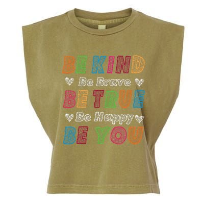 Be Kind Be Brave Be True Be Happy Be You Positive Quote Garment-Dyed Women's Muscle Tee