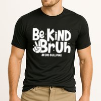 Be Kind Bruh #End Bullying Performance Shirt