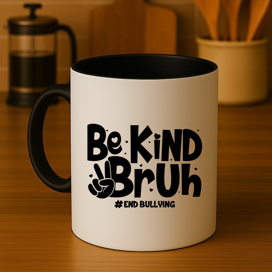Be Kind Bruh #End Bullying Mug