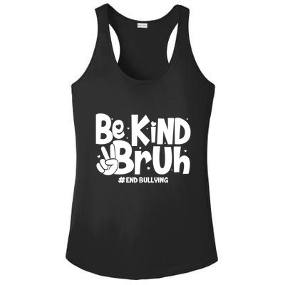 Be Kind Bruh #End Bullying Ladies PosiCharge Competitor Racerback Tank