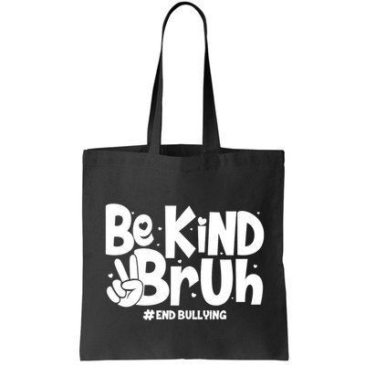 Be Kind Bruh #End Bullying Bag