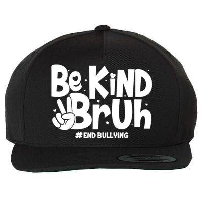 Be Kind Bruh #End Bullying Wool Snapback Cap