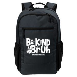 Be Kind Bruh #End Bullying Daily Commute Backpack