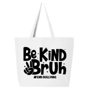 Be Kind Bruh #End Bullying 25L Jumbo Tote