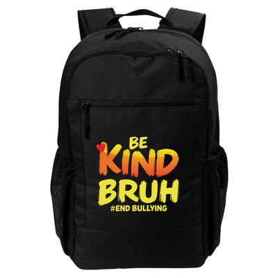 Be Kind Bruh Anti Bullying Awareness Motivational Design Daily Commute Backpack