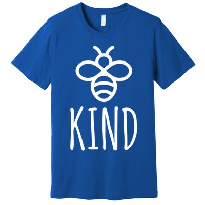 Bee Kind Be Kind Choose Kindness Teacher Mom Antigiftbullying Gift Premium T-Shirt