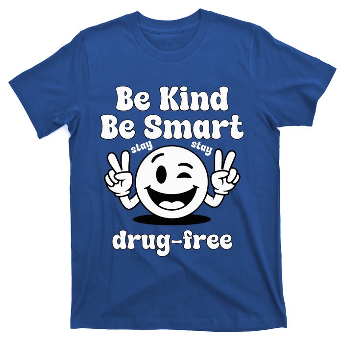 Be Kind Be Smart Stay Drug Free Red Ribbon Week T-Shirt