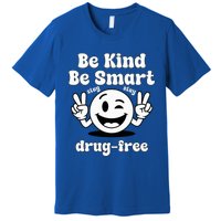 Be Kind Be Smart Stay Drug Free Red Ribbon Week Premium T-Shirt