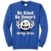 Be Kind Be Smart Stay Drug Free Red Ribbon Week Tall Sweatshirt