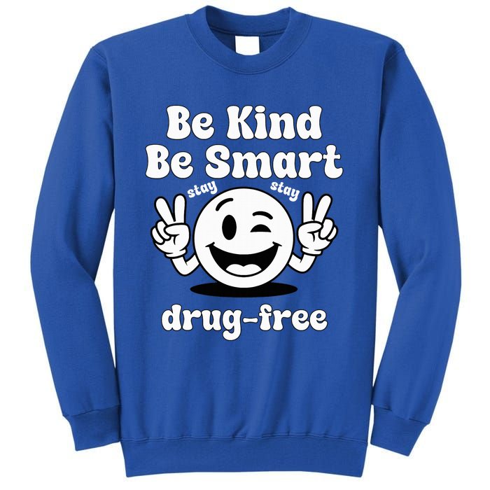 Be Kind Be Smart Stay Drug Free Red Ribbon Week Tall Sweatshirt