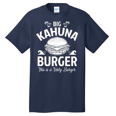 Big Kahuna Burger Inspired By Pulp Fiction Printed Tall T-Shirt