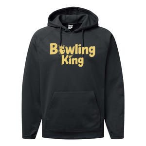 Bowling King Bowling Ball Bowlingpin Gift Performance Fleece Hoodie