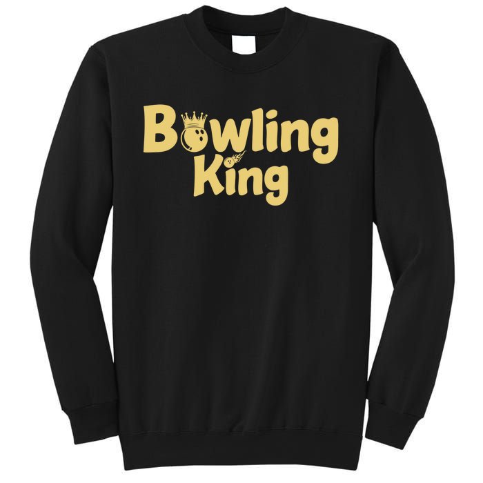 Bowling King Bowling Ball Bowlingpin Gift Sweatshirt