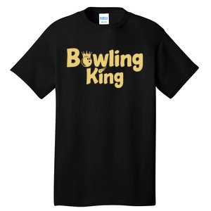 Bowling King Bowling Ball Bowlingpin Gift Tall T-Shirt