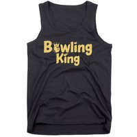 Bowling King Bowling Ball Bowlingpin Gift Tank Top