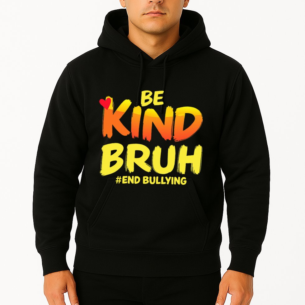 Be Kind Bruh Anti Bullying Awareness Motivational Design Hoodie